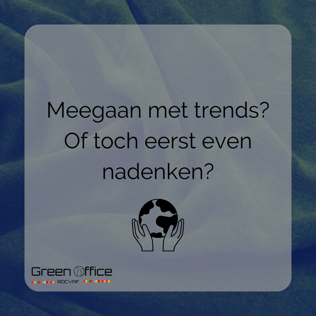Meegaan met trends? Of toch eerst even nadenken?